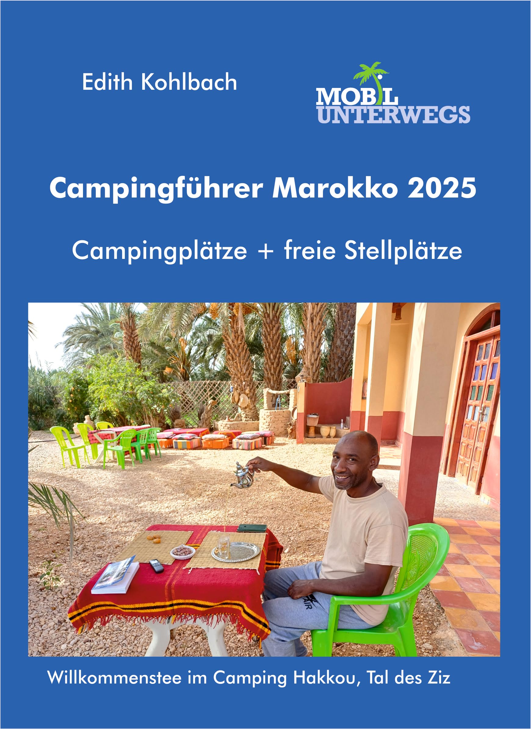 Campingführer Marokko 2025: Campingplätze und freie Stellplätze (mobil unterwegs) Leisure, Home & Garden