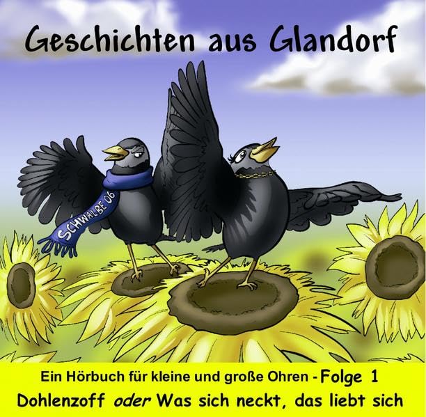 Geschichten aus Glandorf: Folge 1: Dohlenzoff oder Was sich neckt, das liebt sich Non-fiction