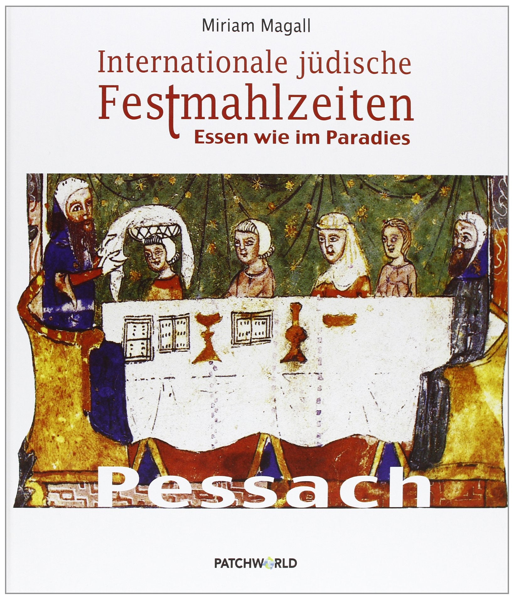 Internationale jüdische Festmahlzeiten Cooking & Enjoying