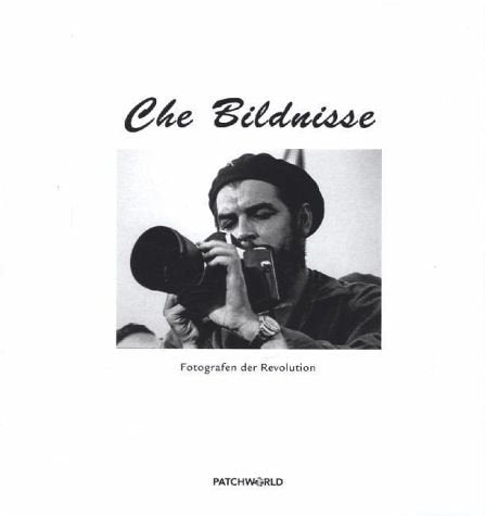 Che Bildnisse: Fotografen der Revolution Hobbies & Crafts