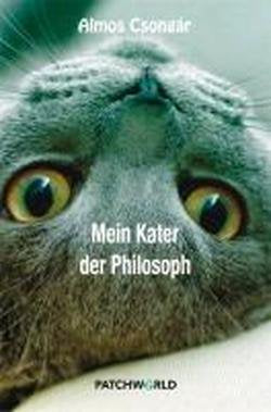 Mein Kater der Philosoph: Roman Fiction