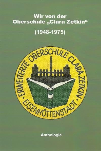 Wir von der Oberschule "Clara Zetkin" (1948-1975): Anthologie Education & Training