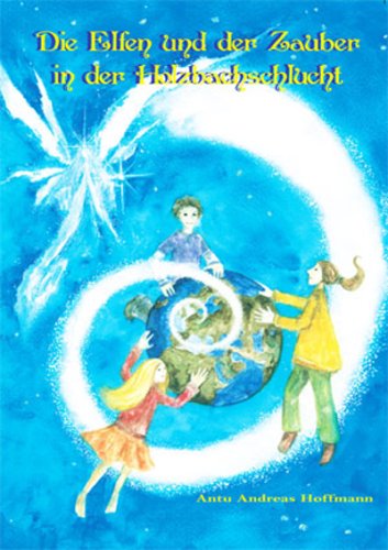Die Elfen und der Zauber in der Holzbachschlucht Fairy Tales & Legends