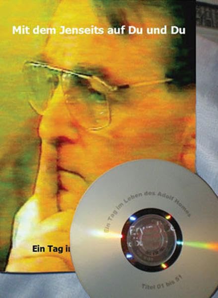 Mit dem Jenseits auf Du und Du: Ein Tag im Leben des Adolf Homes Contemporary literature