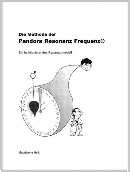Die Methode der Pandora Resonanz Frequenz: Ein funktionierendes Reparaturmodell Contemporary literature