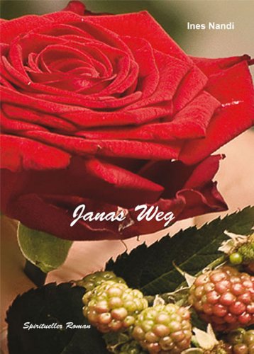 Janas Weg: Spiritueller Roman Fiction