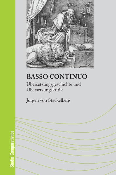 Basso Continuo: Übersetzungsgeschichte und Übersetzungskritik (Studia Comparatistica / Schriften zur Vergleichenden Literatur- und Kulturwissenschaft) Social Sciences