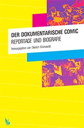 Der dokumentarische Comic - Reportage und Biografie Books