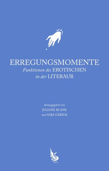 Erregungsmomente: Funktionen des Erotischen in der Literatur book