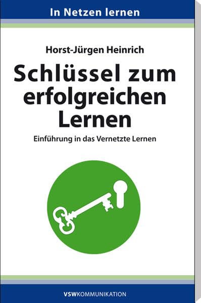 Schlüssel zum erfolgreichen Lernen: Einführung in das vernetzte Lernen Learning & Reference