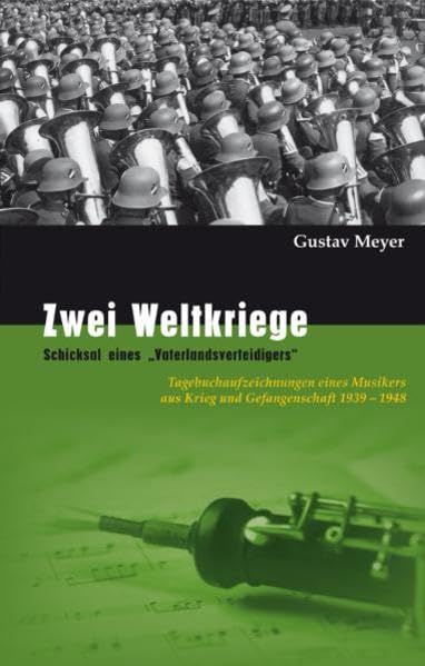 Zwei Weltkriege - Schicksal eines "Vaterlandsverteidigers" Memories