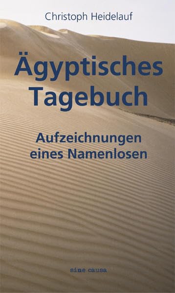 Ägyptisches Tagebuch: Aufzeichnungen eines Namenlosen Contemporary literature