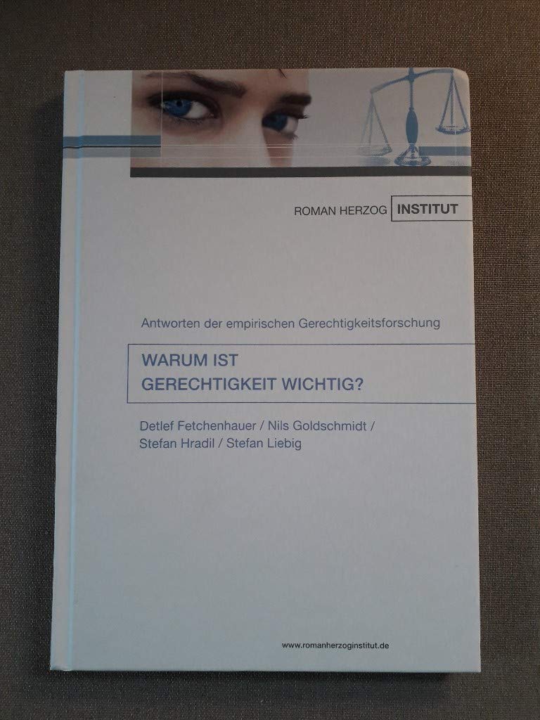 Warum ist Gerechtigkeit wichtig?. Antworten der empirischen Gerechtigkeitsforschung. Books