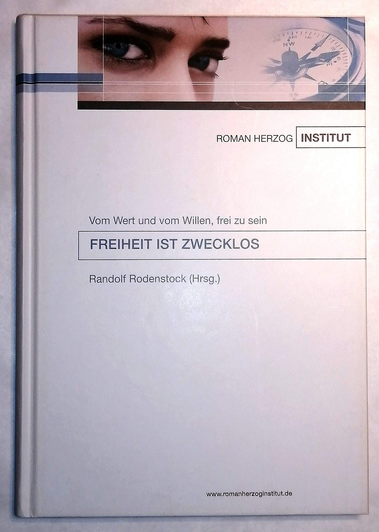 Freiheit ist zwecklos. Vom Wert und vom Willen, frei zu sein, Books