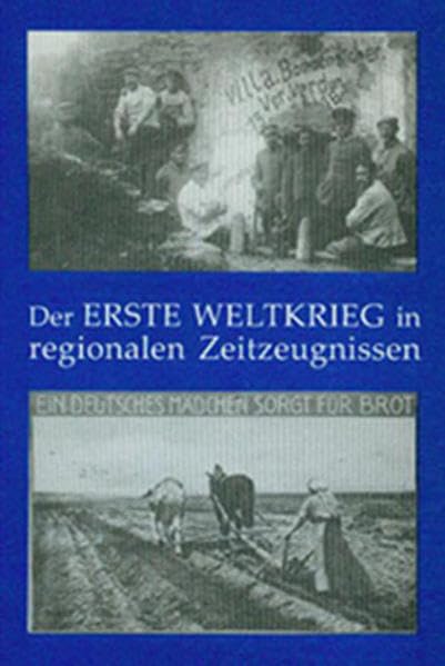 Der Erste Weltkrieg in regionalen Zeitzeugnissen Memories