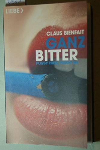 Ganz bitter - Bienfait, Claus book