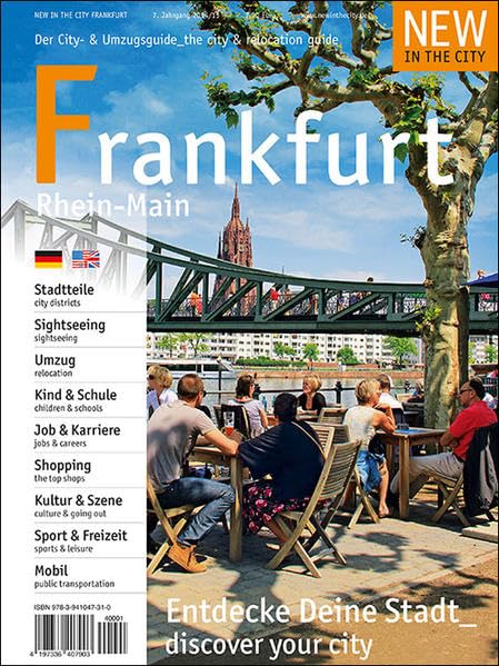 New in the City Frankfurt 2014/15: Der zweisprachige Cityguide und Umzugshelfer für Neu-Frankfurter / relocation guide for newcomers to Frankfurt Leisure, Home & Garden
