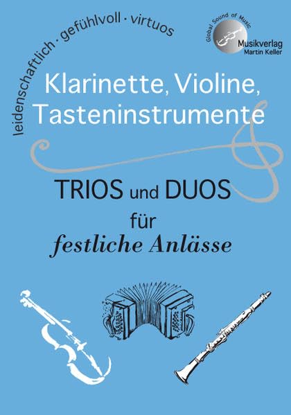 Klarinette, Violine, Tasteninstrumente: Trios und Duos für festliche Anlässe: MVK 171707 www.musikverlag-keller.de book
