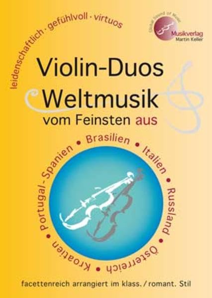 "" Violin-Duos: Weltmusik vom Feinsten "" u.a. aus Brasilien, Italien, Spanien/Portugal, Russland, Kroatien ... Hauptband (Vl.1) und Einlegeband (Vl.2) ... Musikverlag Martin Keller book