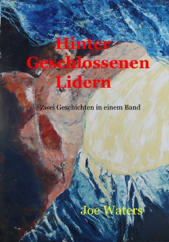 Hinter Geschlossenen Lidern - Zwei Homoerotische Geschichten in einem Band Contemporary literature