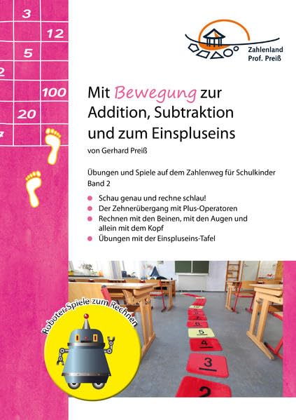 Mit Bewegung zur Addition, Subtraktion und zum Einspluseins: Übungen und Spiele auf dem Zahlenweg für Schulkinder (Der Zahlenweg für Schulkinder / Übungen und Spiele auf dem Zahlenweg) Mathematics