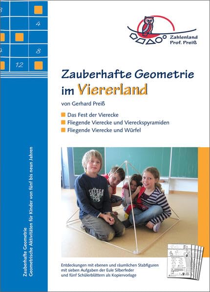 Zauberhafte Geometrie im Viererland: Das Fest der Vierecke. Fliegende Vierecke und Viereckspyramiden. Fliegende Vierecke und Würfel - Preiss, Gerhard book