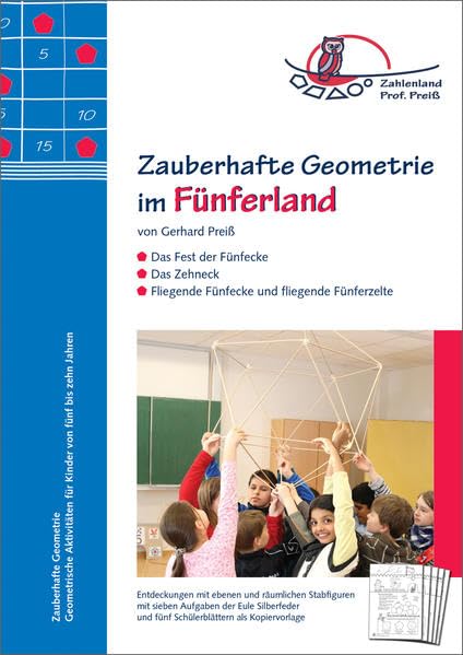 Zauberhafte Geometrie im Fünferland: Das Fest der Fünfecke. Das Zehneck. Fliegende Fünfecke und fliegende Fünferzelte (Ikosaeder) (Zauberhafte ... für Kinder von vier bis zehn Jahren) Mathematics