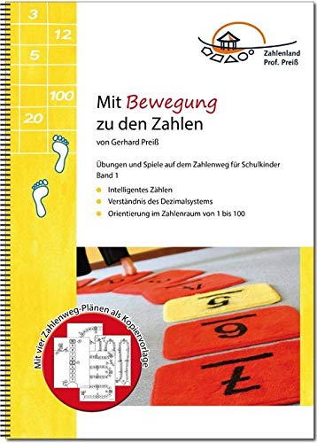 Mit Bewegung zu den Zahlen: Übungen und Spiele auf dem Zahlenweg für Schulkinder (Der Zahlenweg für Schulkinder: Übungen und Spiele auf dem Zahlenweg) Mathematics