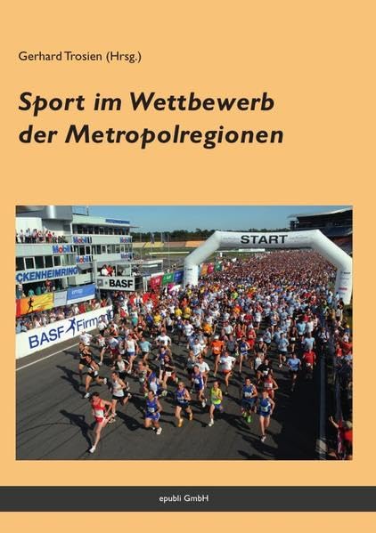 Sport im Wettbewerb der Metropolregionen: Annäherungen in Wort und Bild Law