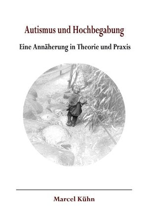 Autismus und Hochbegabung: Eine Annäherung in Theorie und Praxis Health, Nutrition & Fitness