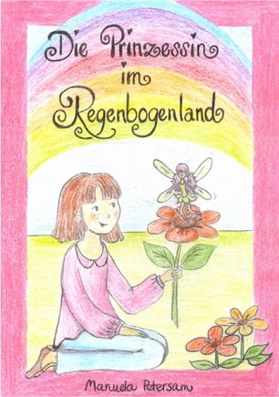 Die Prinzessin im Regenbogenland Fairy Tales & Legends