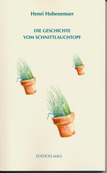 Die Geschichte vom Schnittlauchtopf Contemporary literature