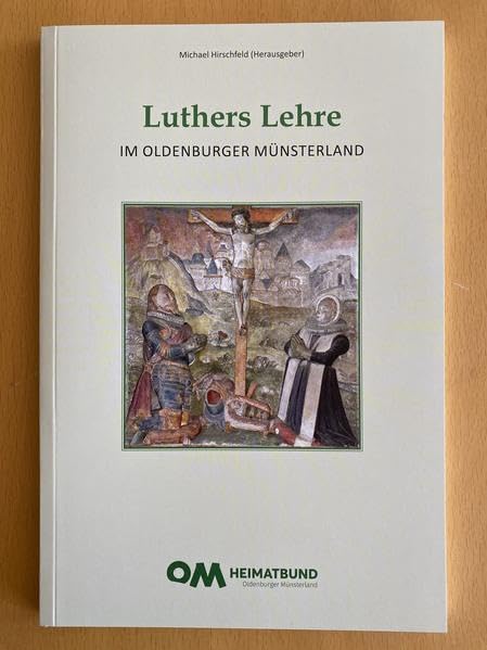 Luthers Lehre im Oldenburger Münsterland Politics & History