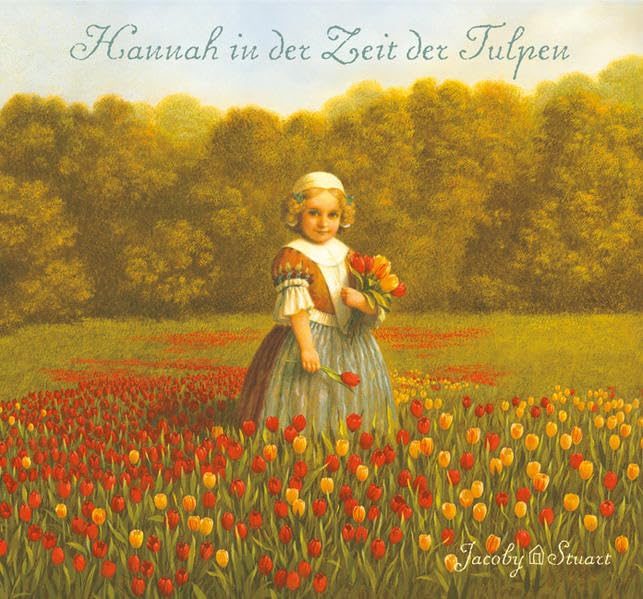 Hannah in der Zeit der Tulpen Children's books