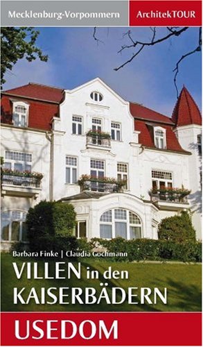 Villen in den Kaiserbädern: ArchitekTour - Mecklenburg-Vorpommern Architecture