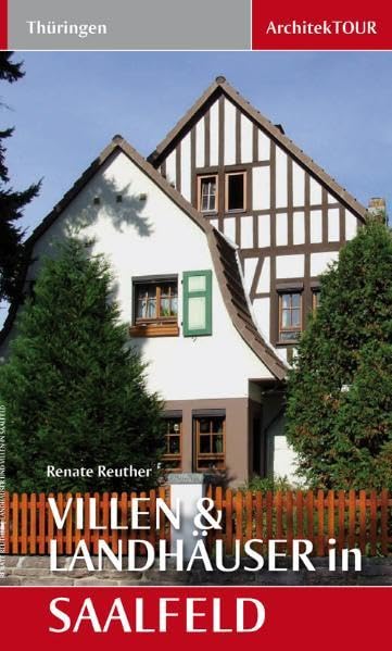 ArchitekTOUR: Villen und Landhäuser in Saalfeld Leisure, Home & Garden
