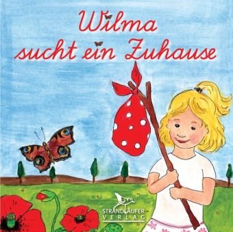 Wilma sucht eine Zuhause: Eine Fünf-Minute-Geschichte Novels & Short Stories