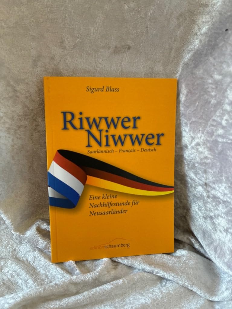 Riwwer Niwwer: Saarlännisch - Français - Deutsch Eine kleine Nachhilfestunde für Neusaarländer Manga