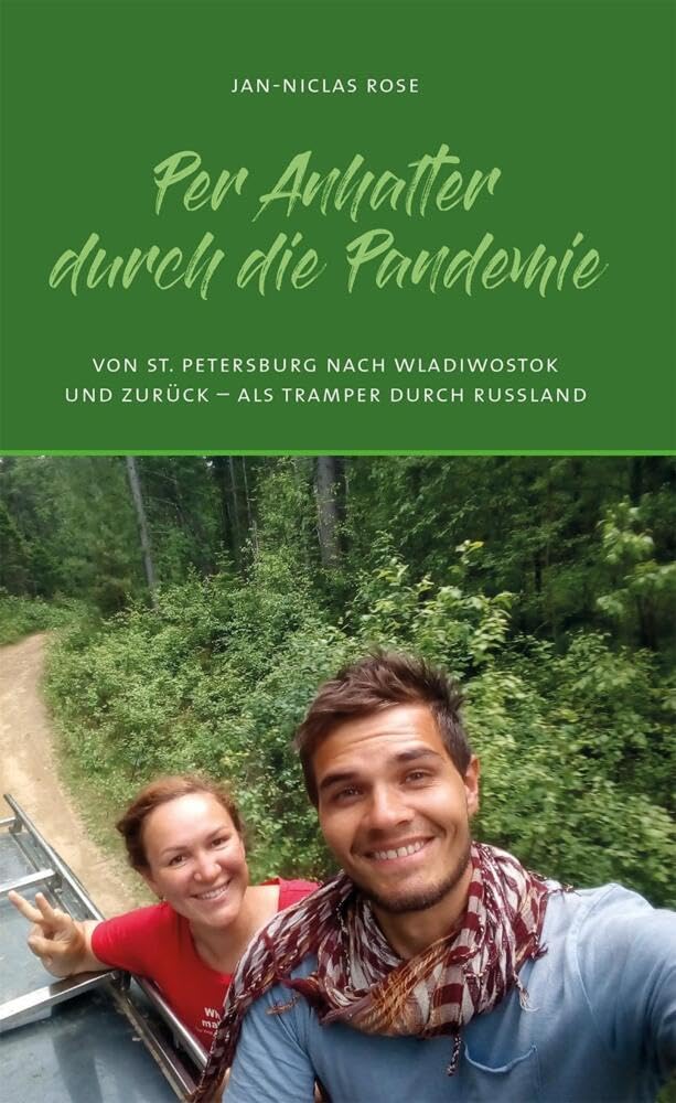 Per Anhalter durch die Pandemie: Von St. Petersburg nach Wladiwostok und zurück – als Tramper durch Russland Contemporary literature