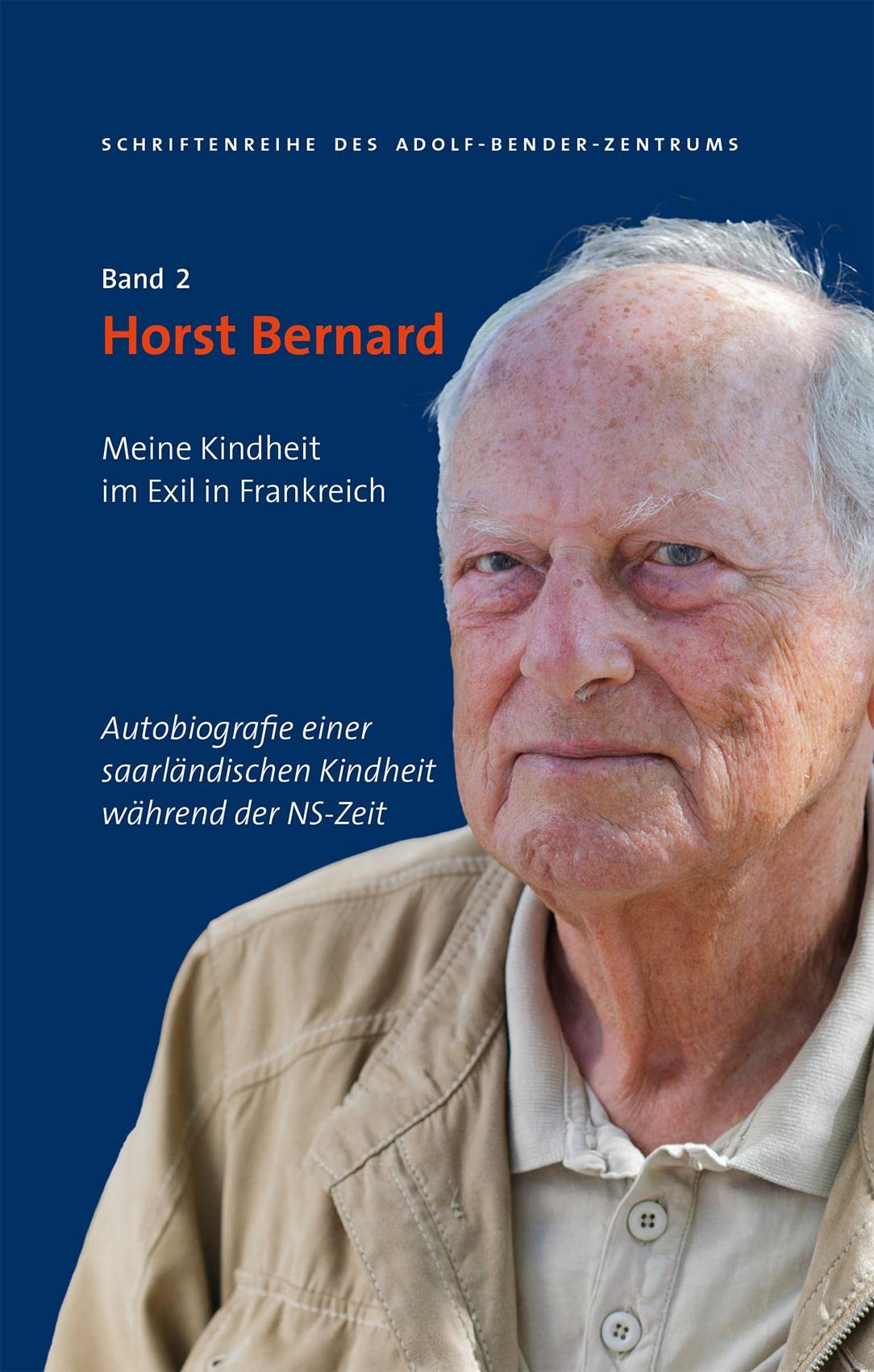 Horst Bernard: Meine Kindheit im Exil in Frankreich Memories
