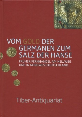 Vom Gold der Germanen zum Salz der Hanse: Früher Fernhandel am Hellweg und ind NW Deutschland Film, Art & Culture