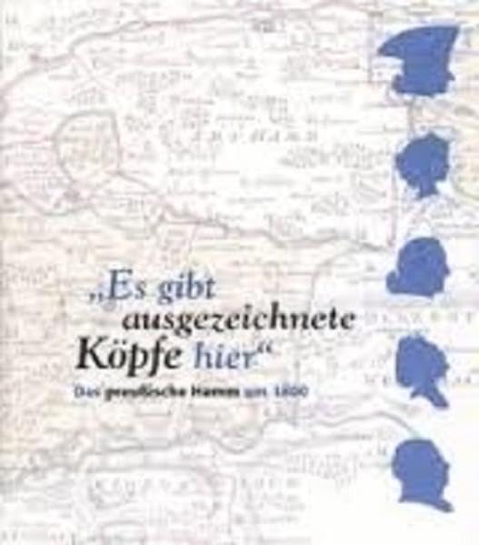 Es gibt ausgezeichnete Köpfe hier: Das preußische Hamm um 1800 Politics & History
