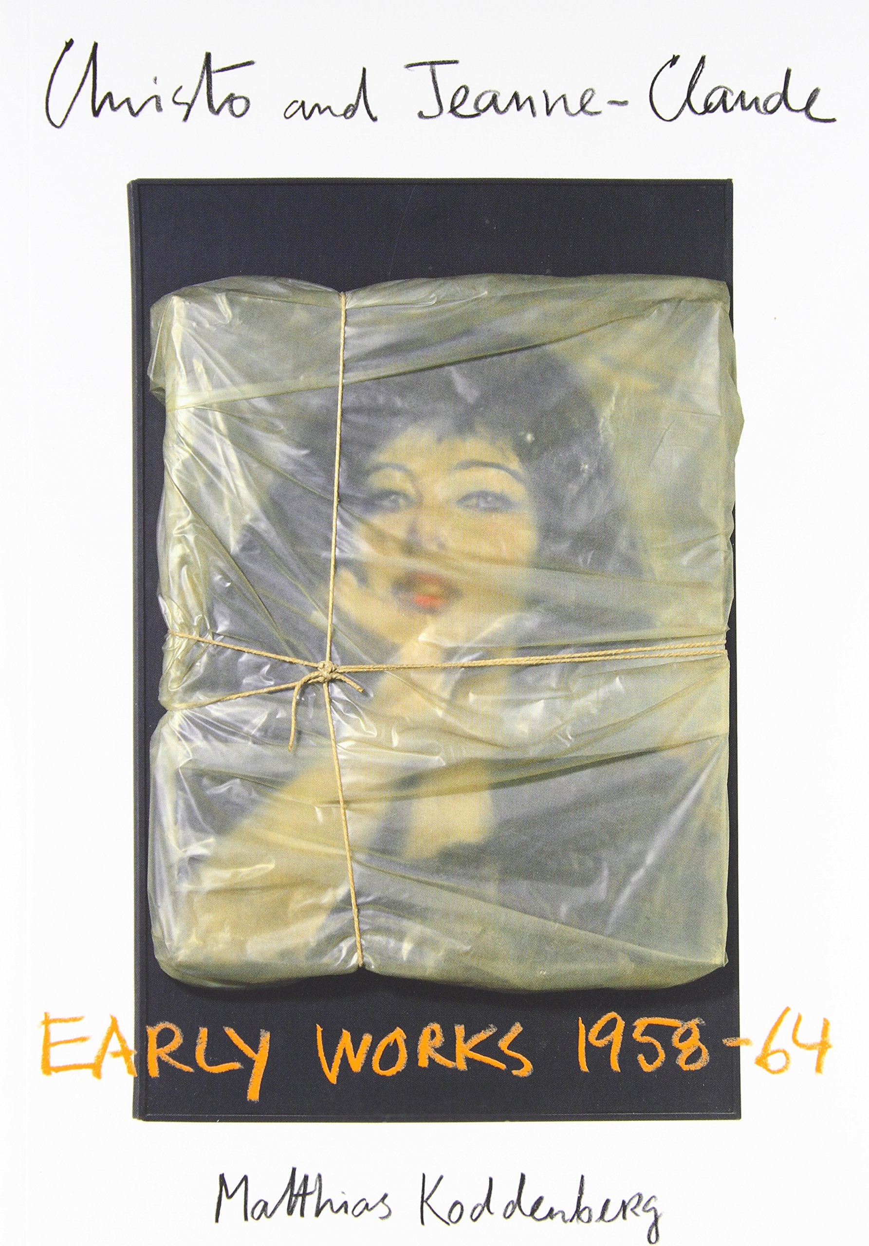 Christo and Jeanne-Claude: Early Works 1958-64 Film, Art & Culture