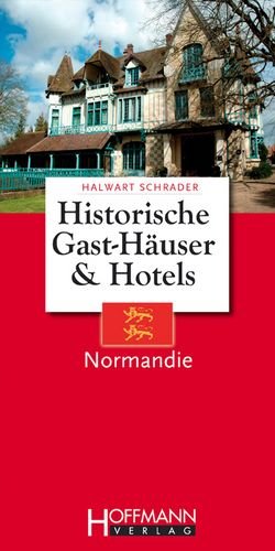 Historische Gast-Häuser und Hotels Normandie book