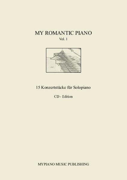 My Romantic Piano: Volume 1. 15 Konzertstücke für Solopiano von Kim Weitzendorf, Felice Kos und Marc van Rohden, mit CD Sheet Music