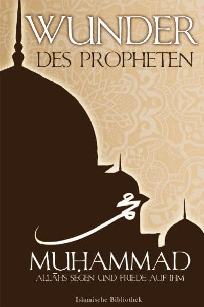 Wunder des Propheten Muhammad (a.s.s.) Religion & Esotericism