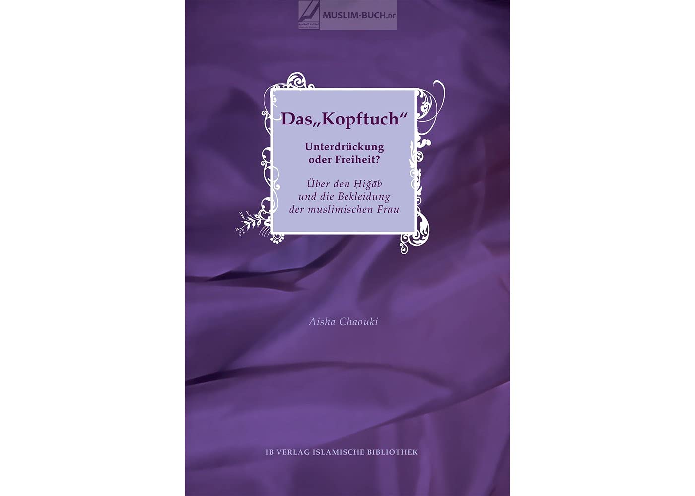 Das „Kopftuch“ - Unterdrückung oder Freiheit? Second-hand books on film, art and culture