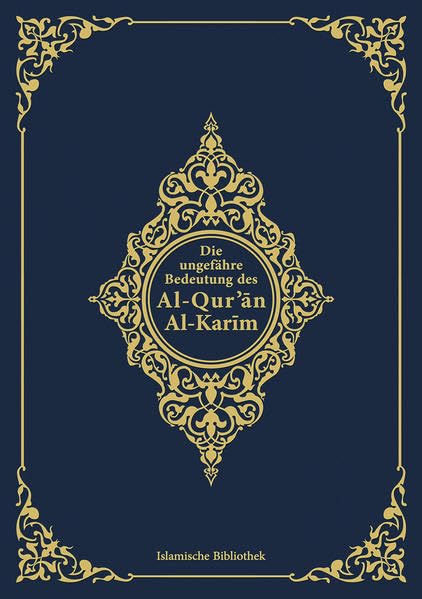 Die ungefähre Bedeutung des Al-Qur’an Al-Karim Religion & Esotericism