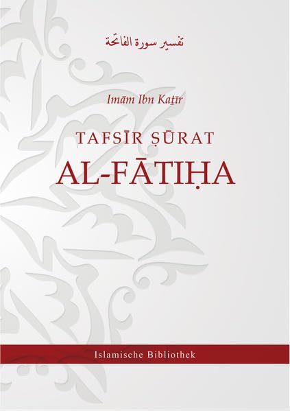 Tafsir Surat Al-Fatiha (Die Eröffnende) Religion & Esotericism