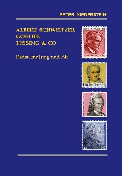 Albert Schweitzer, Goethe, Lessing & Co.: Reden für Jung und Alt Philosophy